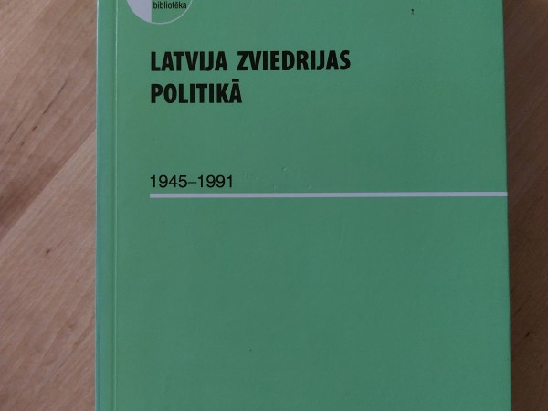 Latvija Zviedrijas politikā,1945-1991
