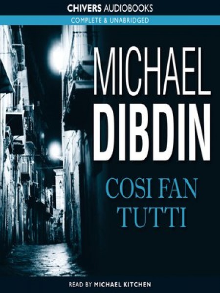 COSI FAN TUTTI. An Aurelio Zen Mystery