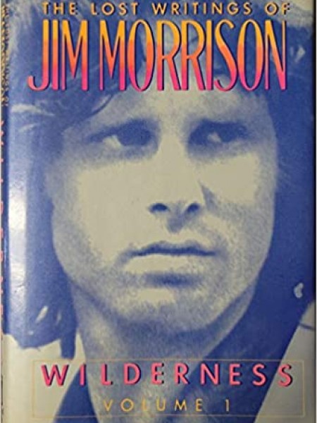 WILDERNESS. The lost writings of JIM MORRISON