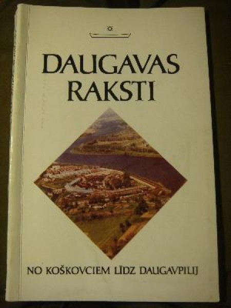 Daugavas Raksti: no Koškovciem līdz Daugavpilij
