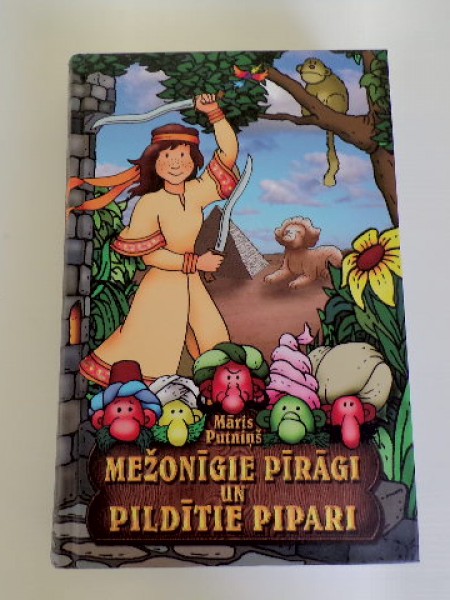 Mežonīgie pīrāgi un pildītie pipari. Ceturtā grāmata