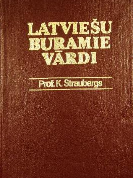 Latviešu buramie vārdi - 1. sējums