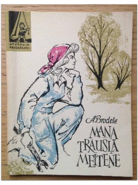 Mana trauslā meitene