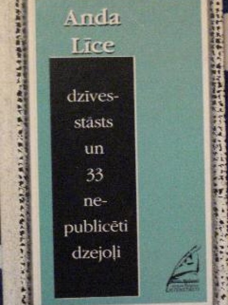 Dzīvesstāsts un 33 nepublicēti dzejoļi