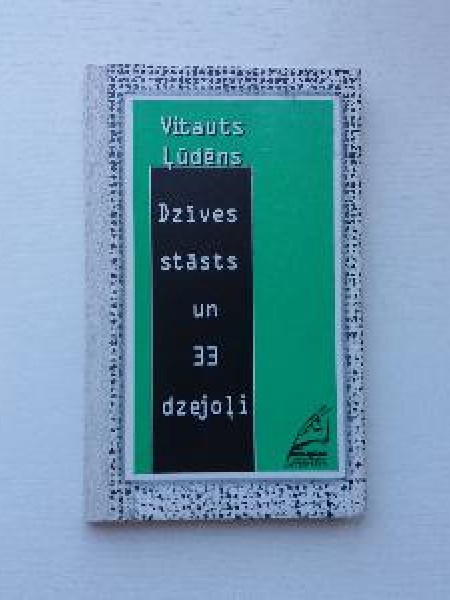 Dzīvesstāsts un 33 dzejoļi