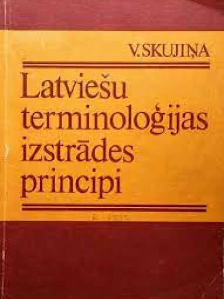 Latviešu terminoloģijas izstrādes principi