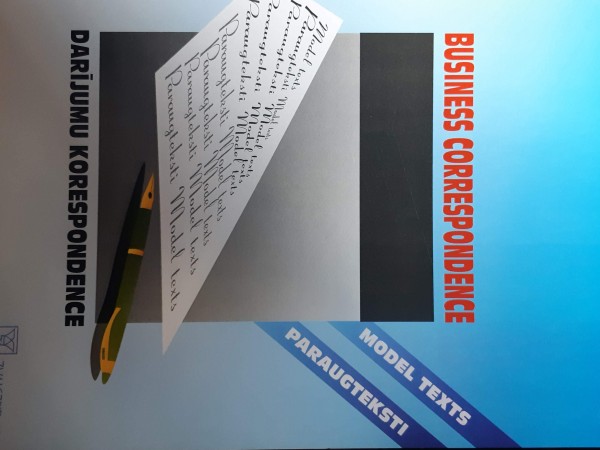 Darījumu korespondence. Business correspondence. Paraugteksti
