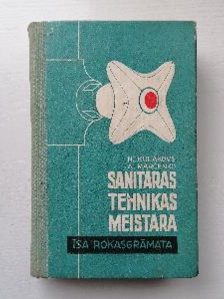 Sanitārās tehnikas meistara īsa rokasgrāmata