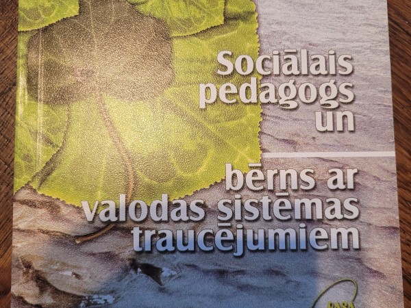 Sociālais pedagogs un bērns ar valodas sistēmas traucējumiem
