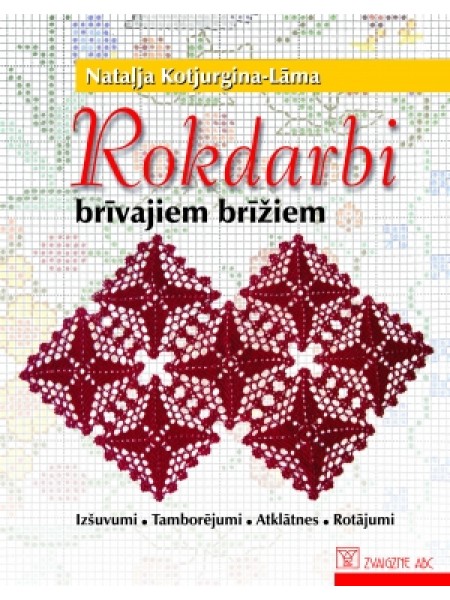 Rokdarbi brīvajiem brīžiem