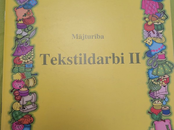 Mājturība.  Tekstildarbi 2