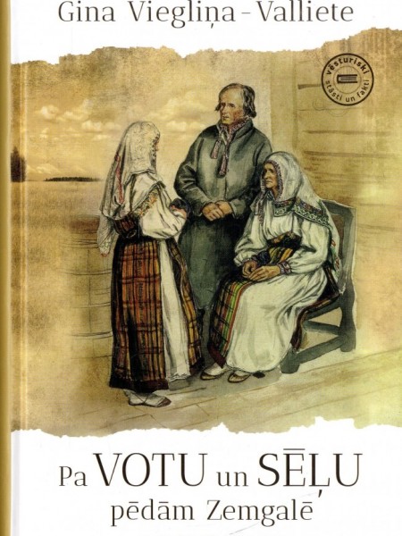 Pa Votu un sēļu pēdām Zemgalē