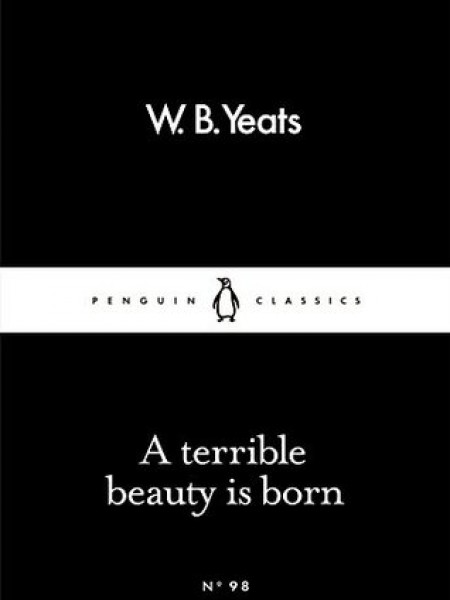 A terrible beauty is born