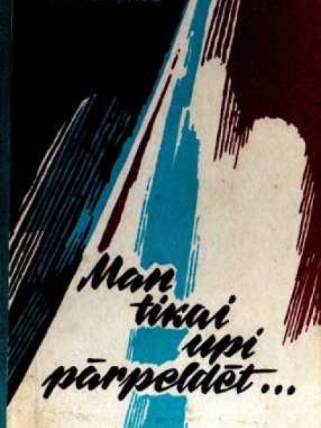 Man tikai upi pārpeldēt