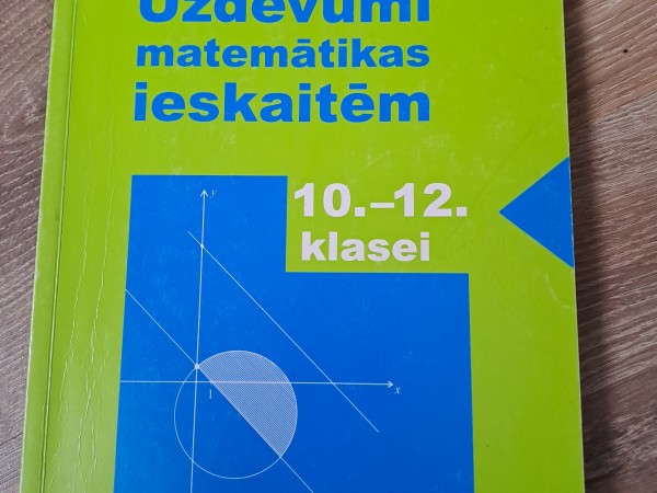 Uzdevumi matemātikas ieskaitēm 10.-12 klasei