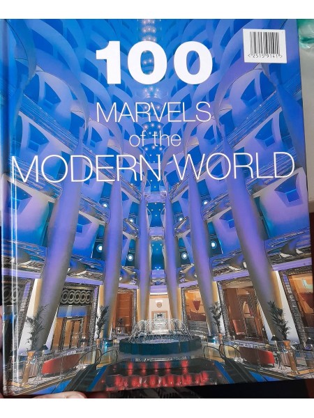 100 MARVELS Of The MODERN WORLD