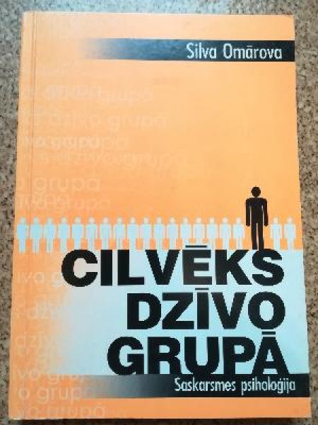 Cilvēks dzīvo grupā. Saskarsmes psiholoģija