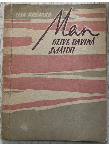 Man dzīve dāvina smaidu
