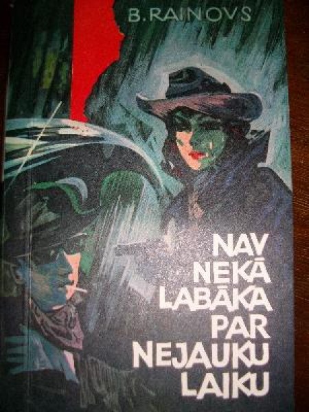 Nav nekā labāka par nelabvēlīgu laiku