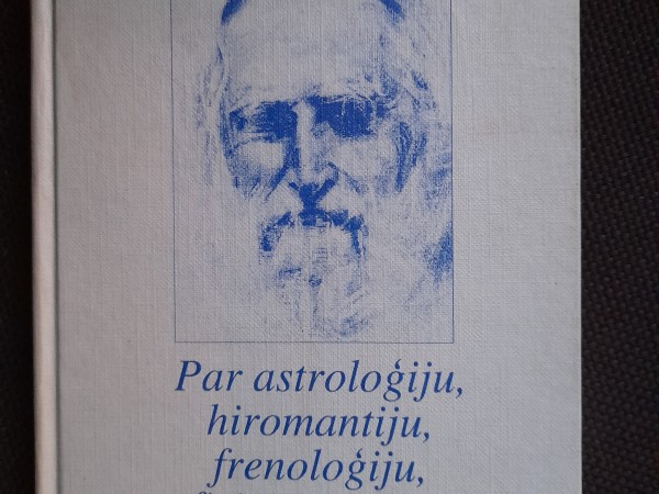 Par astroloģiju, hiromantiju, frenoloģiju, fiziognomiku, ķermeni