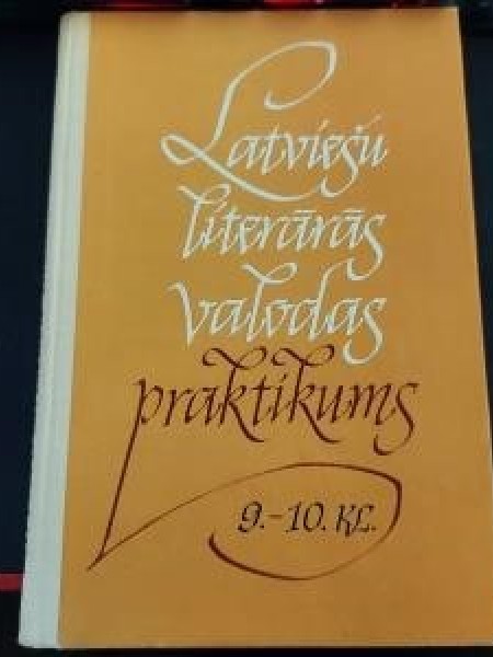 Latviešu literārās valodas praktikums 9.-10.kl.