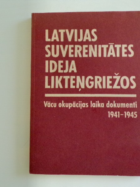 Latvijas suverinitātes ideja likteņgriežos