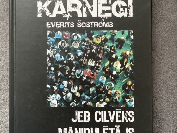 Anti Kārnegi jeb Cilvēks Manipulētājs