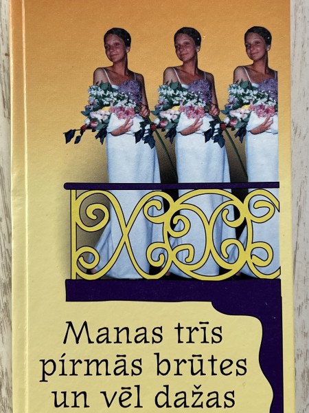 Manas trīs pirmās brūtes un vēl dažas personas
