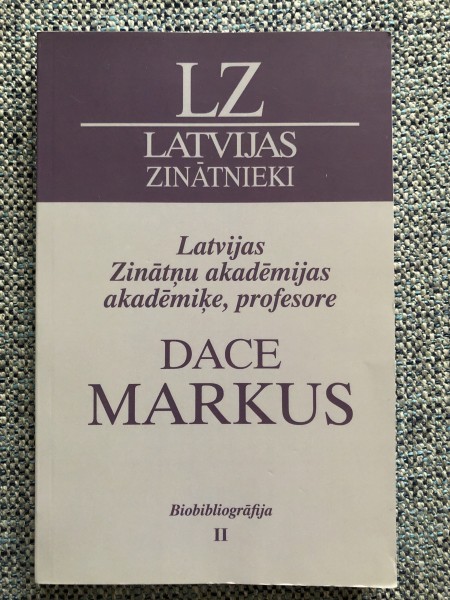 Dace Markus: biobibliogrāfija II