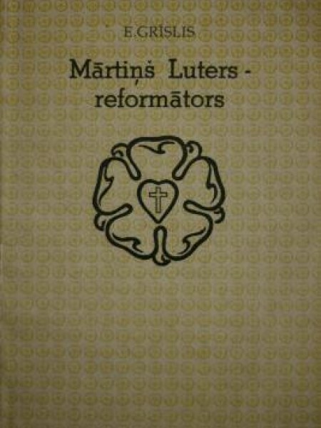 Māriņš Luters - reformators