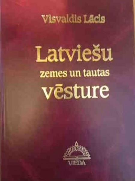 Latviešu zemes un tautas vēsture