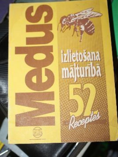 Medus Izlietošana Mājturībā 52 Recptes