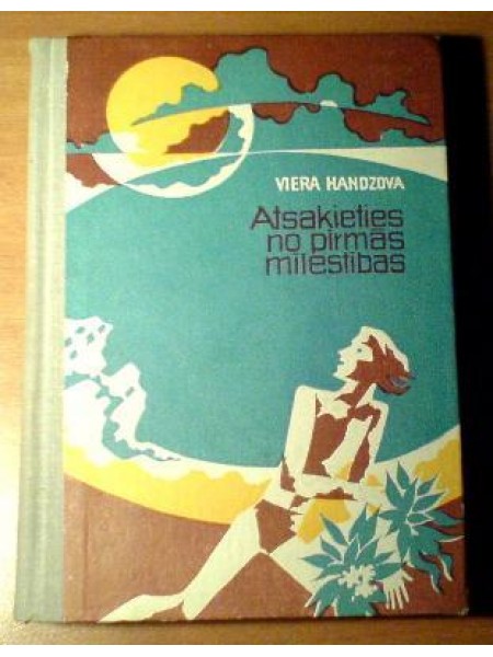 Atsakies no pirmās mīlestības