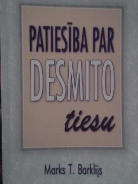 Patiesība par desmito tiesu 