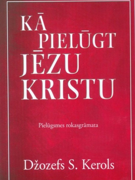 Kā pielūgt Jēzu Kristu