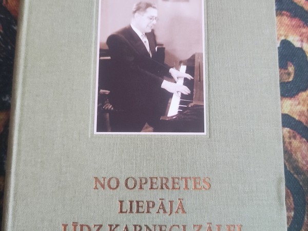 No Operetes Liepājā līdz Karnegi zālei Ņujorkā