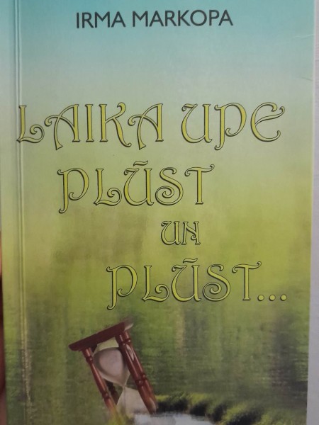 Laika upe plūst un plūst