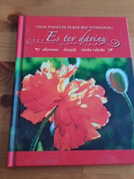 Visas pasaules puķes bez plūkšanas - es tev dāvinu