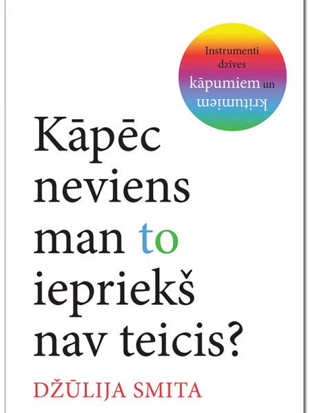 kāpēc neviens man to iepriekš nav teicis?