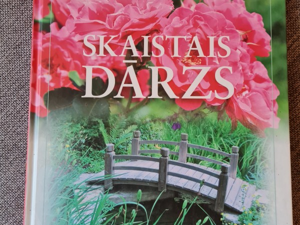 Skaistais dārzs Lielā rokasgrāmata