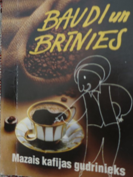 Baudi un brīnies. Mazais kafijas gudrinieks