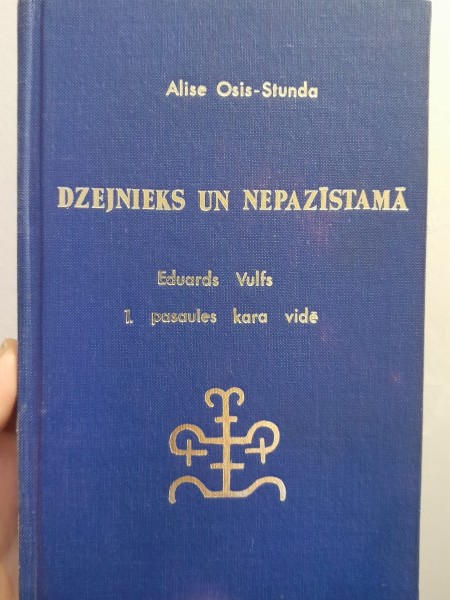 Dzejnieks un nezināmā Eduards Vulfs 1.pasaules kara vidē