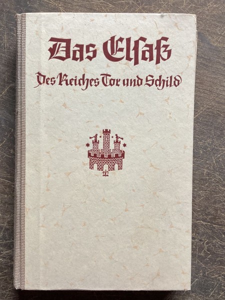 Das Elsaß. Des Reiches Tor und Schild