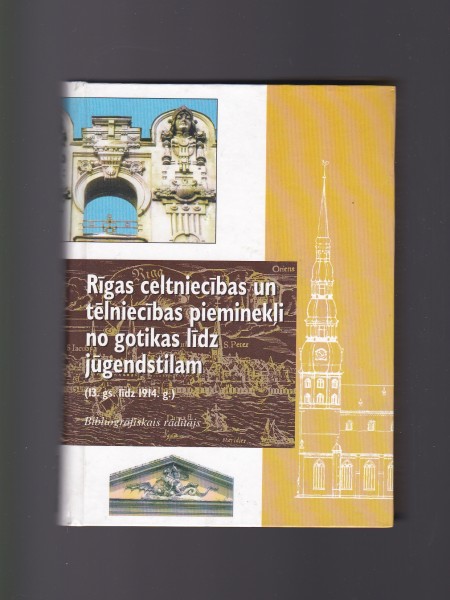 Rīgas celtniecības un tēlniecības pieminekļi no gotikas līdz jūgendstilam