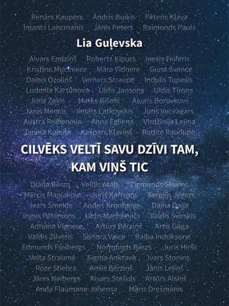Cilvēks veltī savu dzīvi tam, kam viņš tic