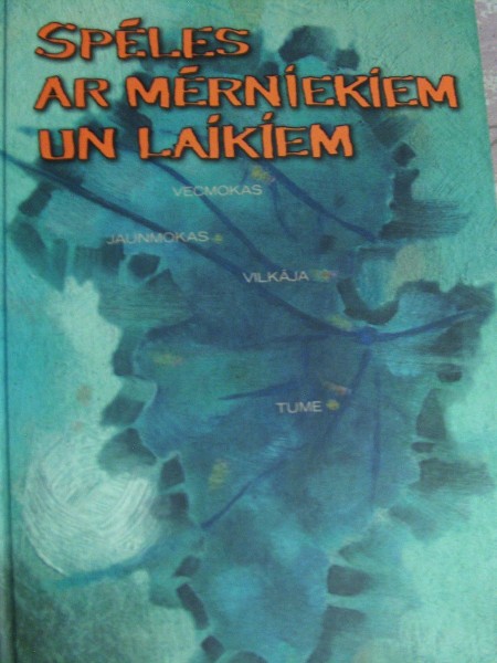 Spēles ar mērniekiem un laikiem