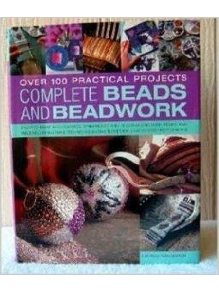 Complete beads and Beadwork (Over 100 Practica Projects)