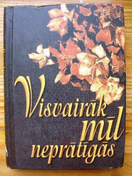 Visvairāk mīl neprātīgās