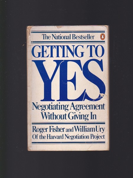 Getting to Yes: Negotiating Agreement Without Giving In