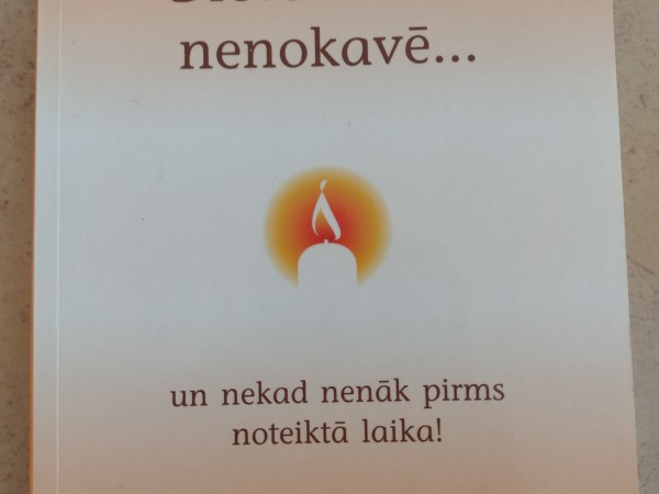 Dievs nekad nenokavē